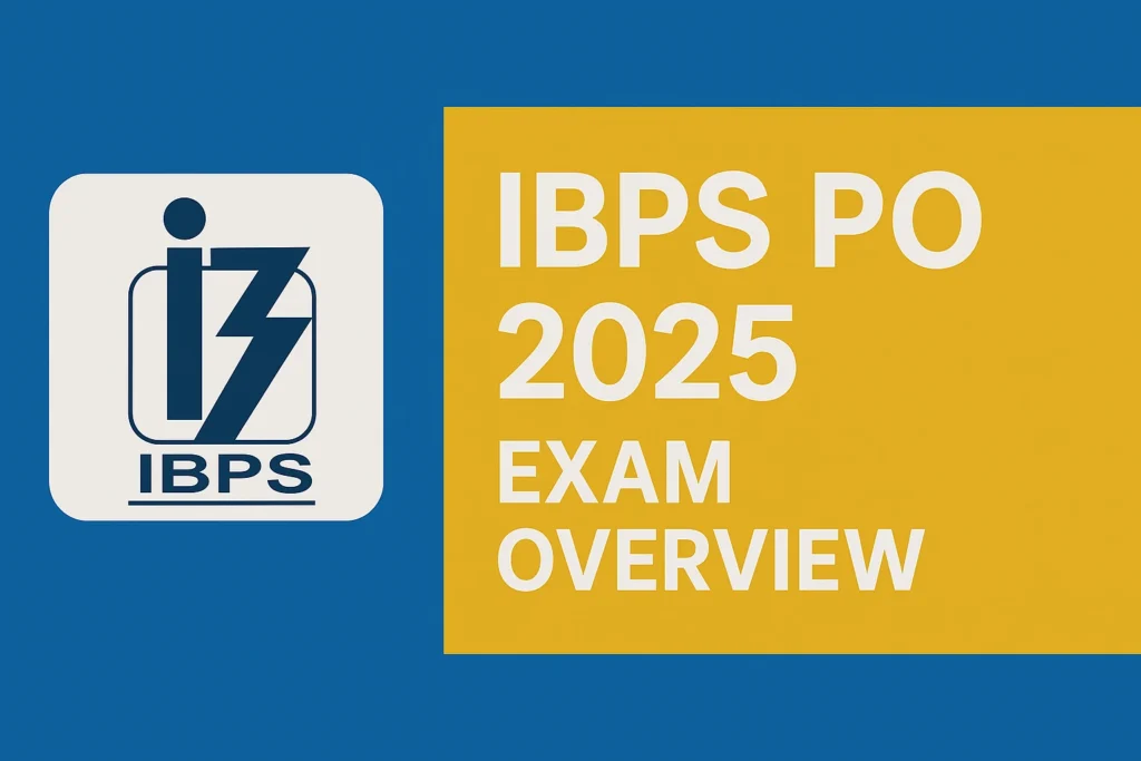 IBPS PO 2025 Exam Overview