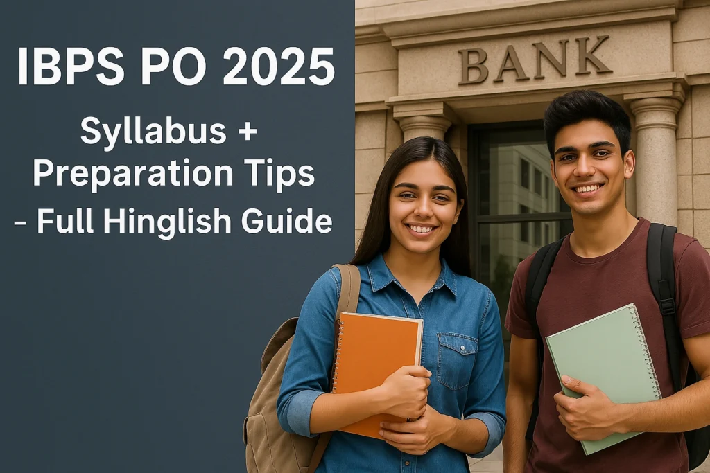 IBPS PO 2025 Syllabus + Preparation Tips Full Hinglish Guide